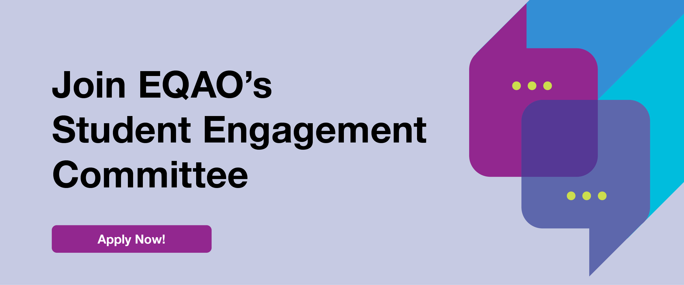 Join EQAO's Student Engagement Committee. Apply Now!